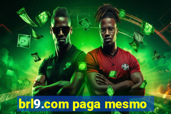brl9.com paga mesmo